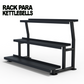 Rack para Kettlebells 3 Niveles